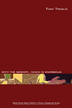 With the Memory, Which is Enormous, by Tony Trigilio