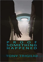 Proof Something Happened, by Tony Trigilio